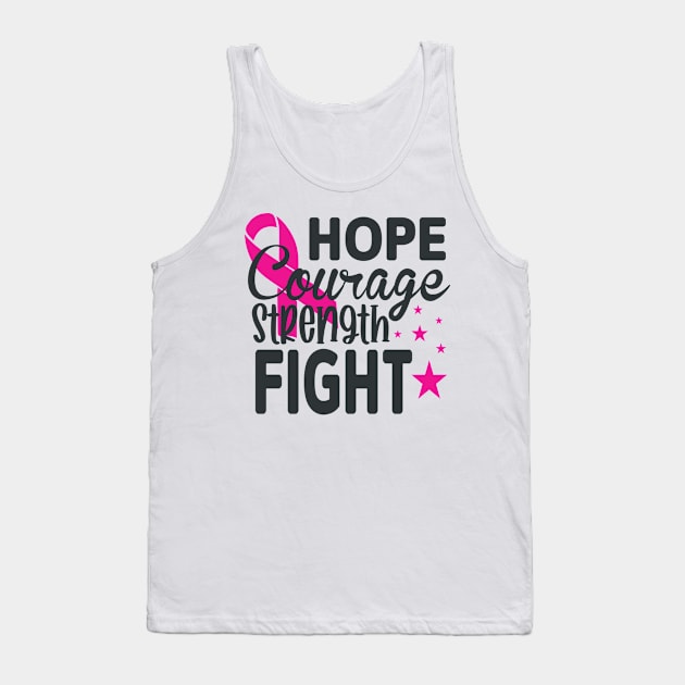 Hope Courage Strength Fight Tank Top by Fox1999